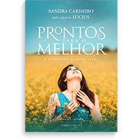 Prontos para o melhor - O alvorecer da nova Terra